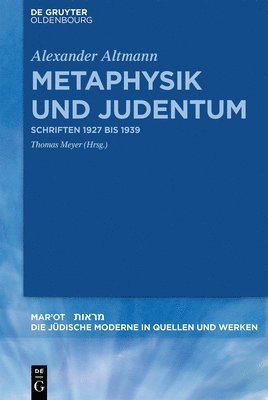 Alexander Altmann, Thomas Meyer - Metaphysik Und Judentum, Inbunden