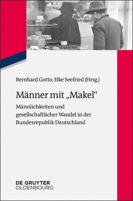 Bernhard Gotto, Elke Seefried - Männer mit "Makel", Häftad