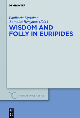 Wisdom and Folly in Euripides 1