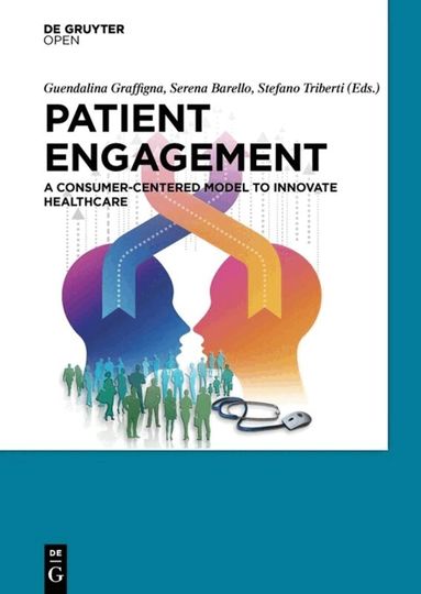 Guendalina Graffigna, Serena Barello, Stefano Triberti - Patient Engagement, Inbunden