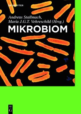 Andreas Stallmach, Maria J.G.T. Vehreschild, Maria J. G. T. Vehreschild, Andreas Fedja Stallmach Farowski - Mikrobiom, Inbunden
