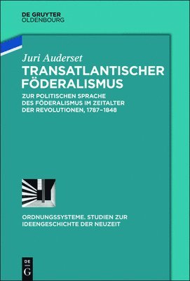 Juri Auderset - Transatlantischer Föderalismus, Inbunden