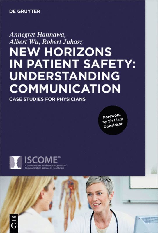 Annegret Hannawa, Albert Wu, Robert Juhasz - New Horizons in Patient Safety: Understanding Communication, Inbunden
