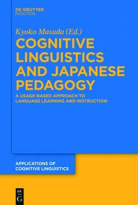 Kyoko Masuda - Cognitive Linguistics and Japanese Pedagogy, Inbunden