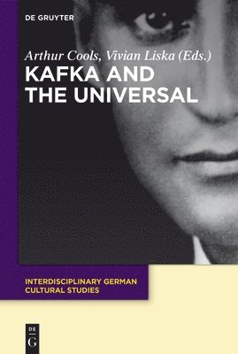 Arthur Cools, Vivian Liska - Kafka and the Universal, Inbunden