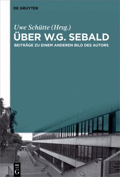 Uwe Schütte - Über W.G. Sebald, Inbunden