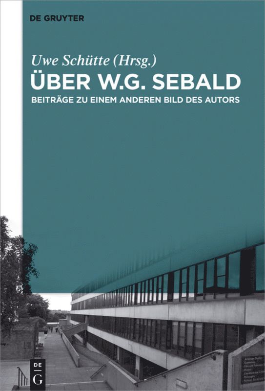 Uwe Schütte - Über W.G. Sebald, Inbunden