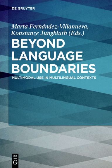 Marta Fernández-Villanueva, Konstanze Jungbluth - Beyond Language Boundaries, Inbunden