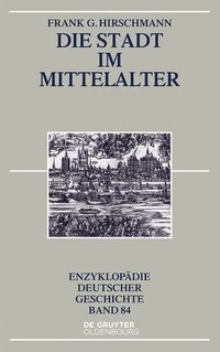 bokomslag Die Stadt im Mittelalter