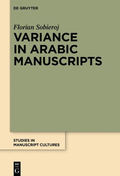 Florian Sobieroj - Variance in Arabic Manuscripts, Inbunden