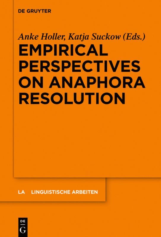Anke Holler, Katja Suckow - Empirical Perspectives on Anaphora Resolution, Inbunden