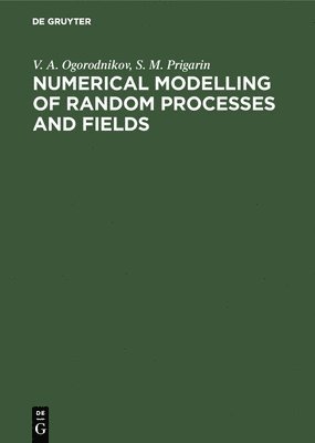 bokomslag Numerical Modelling of Random Processes and Fields