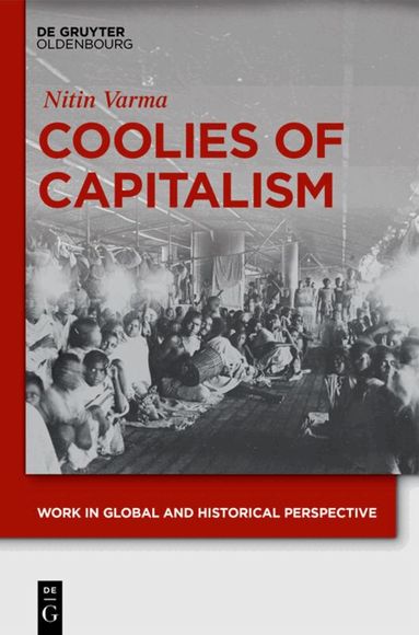 Nitin Varma - Coolies of Capitalism, Inbunden