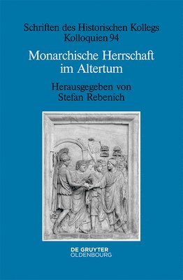 Stefan Rebenich - Monarchische Herrschaft im Altertum, Inbunden