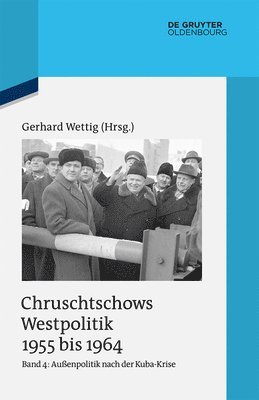 bokomslag Auenpolitik nach der Kuba-Krise (Dezember 1962 bis Oktober 1964)