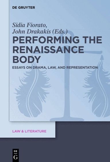 Sidia Fiorato, John Drakakis - Performing the Renaissance Body, Inbunden