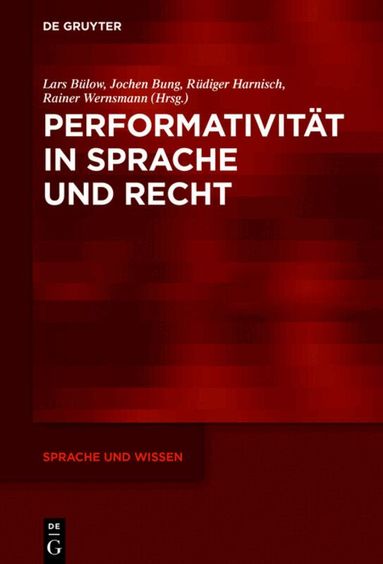 Lars Bülow, Jochen Bung, Rüdiger Harnisch, Rainer Wernsmann - Performativität in Sprache und Recht, Inbunden