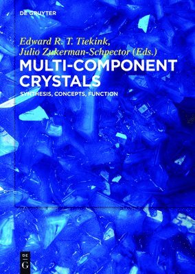 Edward Tiekink, Julio Zukerman-Schpector, Edward Srinivasulu Tiekink Aitipamula - Multi-Component Crystals, Inbunden