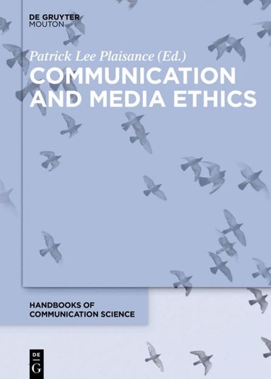 Patrick Lee Plaisance - Communication and Media Ethics, Inbunden