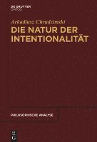bokomslag Die Natur Der Intentionalität