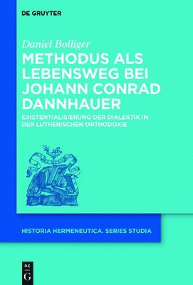 Methodus als Lebensweg bei Johann Conrad Dannhauer 1