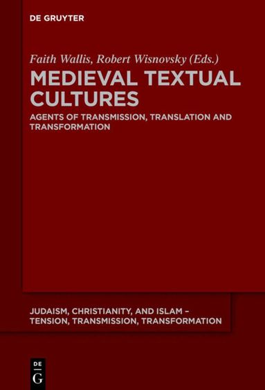Faith Wallis, Robert Wisnovsky - Medieval Textual Cultures, Inbunden