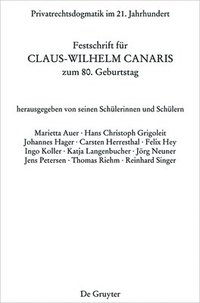 bokomslag Privatrechtsdogmatik Im 21. Jahrhundert: Festschrift Für Claus-Wilhelm Canaris Zum 80. Geburtstag