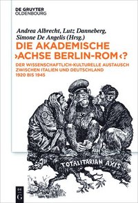 bokomslag Die akademische &quot;Achse Berlin-Rom&quot;?
