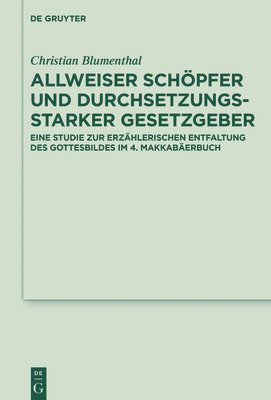 bokomslag Allweiser Schöpfer und durchsetzungsstarker Gesetzgeber