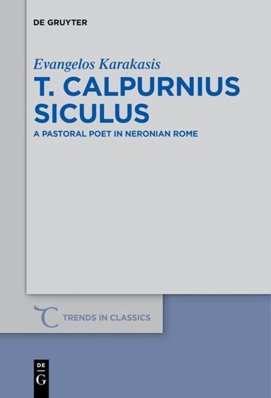 Evangelos Karakasis - T. Calpurnius Siculus, Inbunden