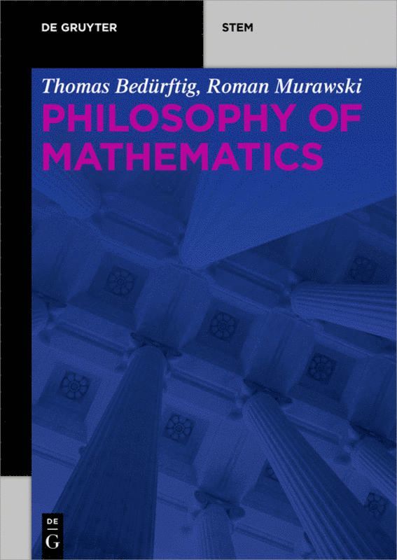 Thomas Bedürftig, Roman Murawski - Philosophy of Mathematics, Häftad