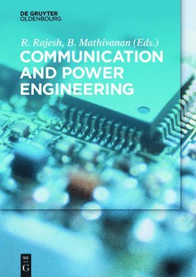 R. Rajesh, B. Mathivanan - Communication and Power Engineering, Häftad