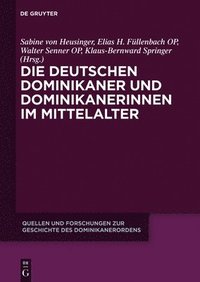 bokomslag Die deutschen Dominikaner und Dominikanerinnen im Mittelalter