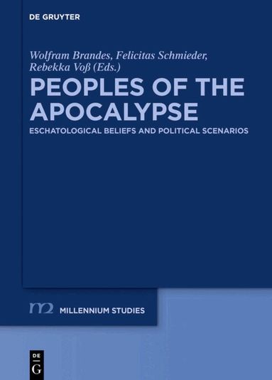 Wolfram Brandes, Felicitas Schmieder, Rebekka Voß - Peoples of the Apocalypse, Inbunden