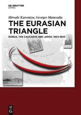 Hiroaki Kuromiya, Georges Mamoulia - Eurasian Triangle, Inbunden