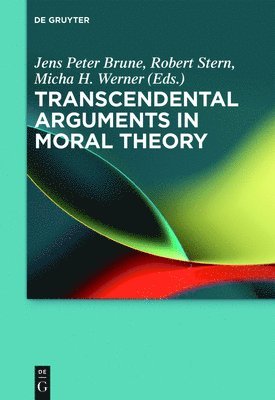 bokomslag Transcendental Arguments in Moral Theory