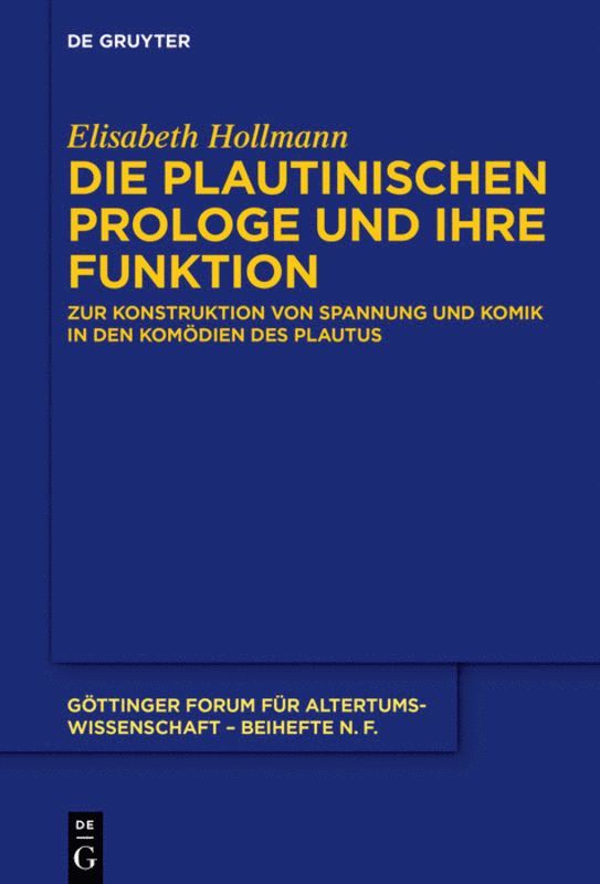 Elisabeth Hollmann - Die plautinischen Prologe und ihre Funktion, Inbunden