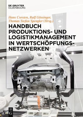 Hans Corsten, Ralf Gössinger, Thomas S Spengler - Handbuch Produktions- Und Logistikmanagement in Wertschöpfungsnetzwerken, Inbunden