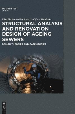 Structural Analysis and Renovation Design of Ageing Sewers 1