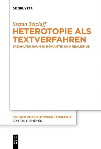 Stefan Tetzlaff - Heterotopie als Textverfahren, Inbunden