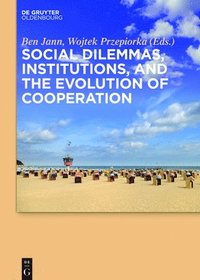 bokomslag Social dilemmas, institutions, and the evolution of cooperation
