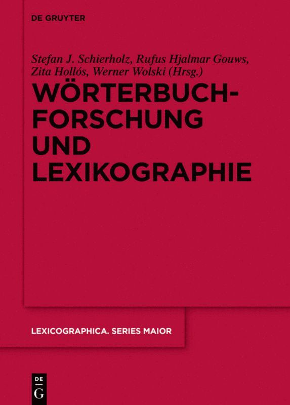 Stefan J. Schierholz, Rufus Hjalmar Gouws, Zita Hollós, Werner Wolski - Wörterbuchforschung und Lexikographie, Inbunden