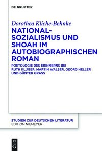 bokomslag Nationalsozialismus und Shoah im autobiographischen Roman