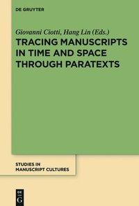 bokomslag Tracing Manuscripts in Time and Space through Paratexts