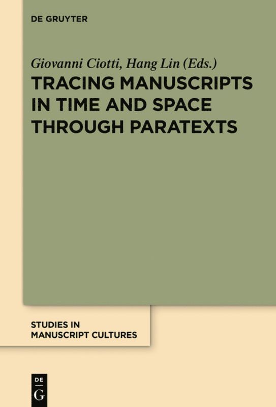 Tracing Manuscripts in Time and Space through Paratexts 1