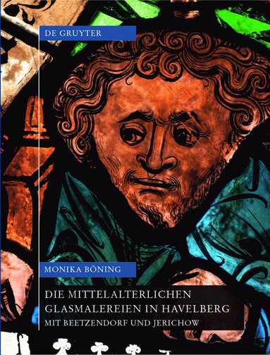 bokomslag XIX,4Die Mittelalterlichen Glasmalereien in Havelberg Mit Beetzendorf Und Jerichow