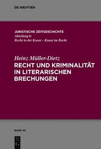 bokomslag Recht und Kriminalitt in literarischen Brechungen