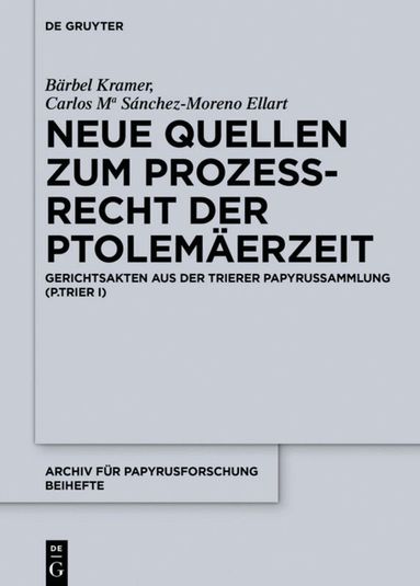 Bärbel Kramer, Carlos Maria Sánchez-Moreno Ellart - Neue Quellen zum Prozeßrecht der Ptolemäerzeit, Inbunden