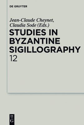 Studies in Byzantine Sigillography. Volume 12 1