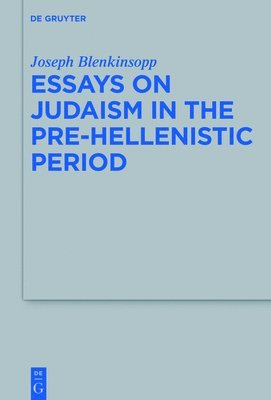 Essays on Judaism in the Pre-Hellenistic Period 1